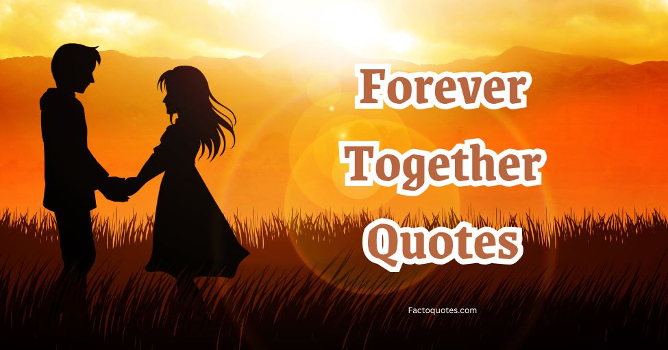 Forever Together Quotes