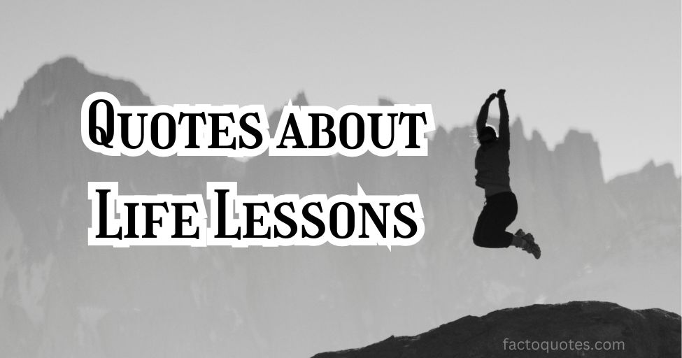 Inspiring Life Lessons Quotes