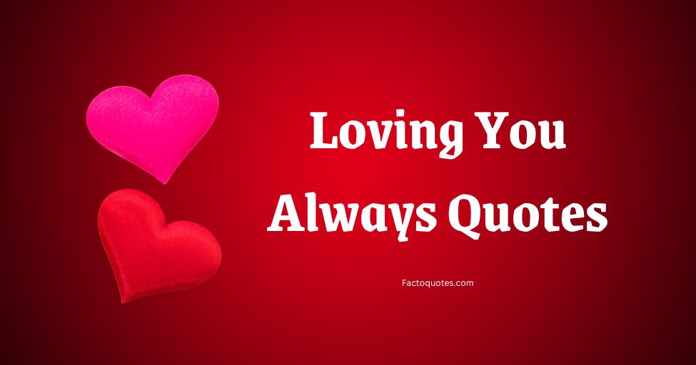 Loving You Always Quotes