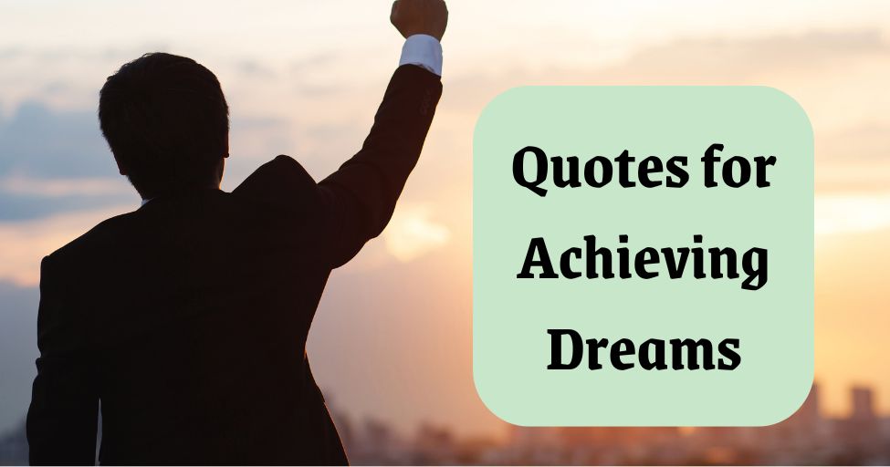 quotes on achieving dreams