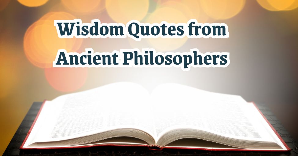 wisdom quotes from ancient philosophers