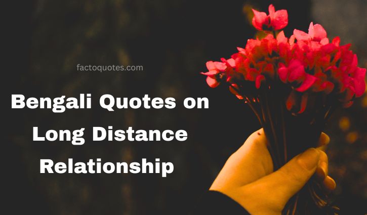 Long Distance Relationship Quotes in Bengali