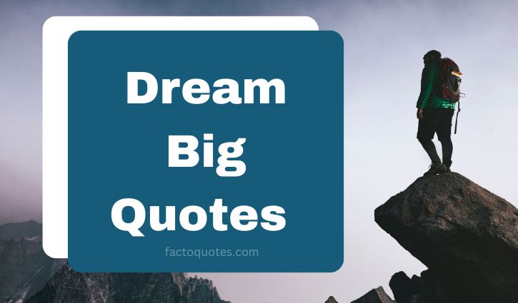 Big Dream Quotes