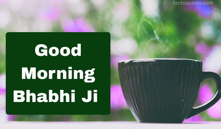 Good Morning Greetings for Bhabhi